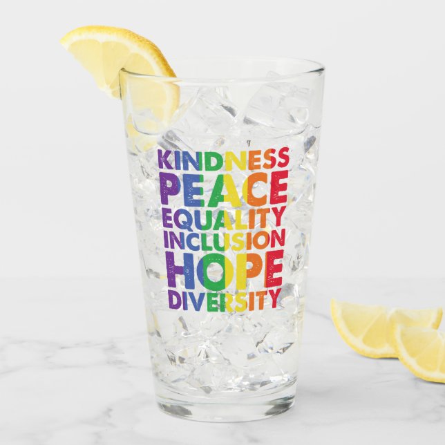 Kindness Peace Equality Love Inclusion Hope LGBT Glass (Front Ice)
