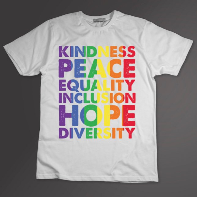 Kindness Peace Equality Love Inclusion Hope LGBT T-Shirt (Creator Uploaded)