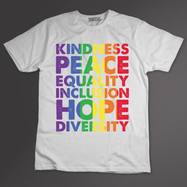 Kindness Peace Equality Love Inclusion Hope LGBT T-Shirt (Creator Uploaded)