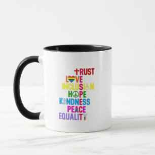 Kindness Peace Equality Love Inclusion Hope   Mug