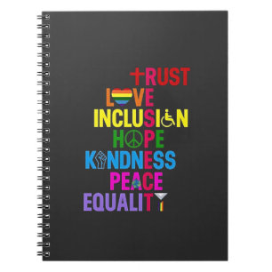 Kindness Peace Equality Love Inclusion Hope Notebook