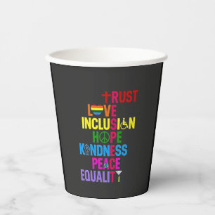 Kindness Peace Equality Love Inclusion Hope   Paper Cups