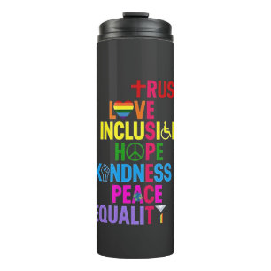 Kindness Peace Equality Love Inclusion Hope Thermal Tumbler