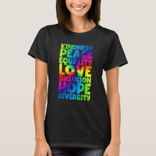 Kindness Peace Equality Love Lgbt Pride Month T-Shirt