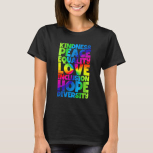 Kindness Peace Equality Love Lgbt Pride Month T-Shirt