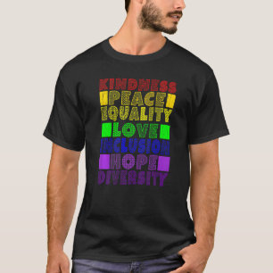 Kindness Peace Inclusion Hope Rainbow For Gay And  T-Shirt