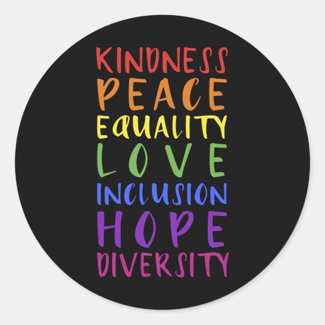 Kindness peace inclusion hope rainbow gay lesbian classic round sticker (Front)