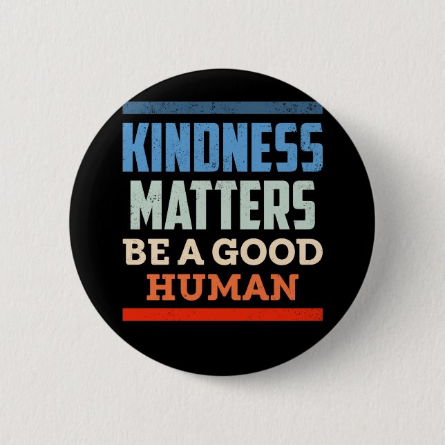 Kindness Positiv Human Kind Equality 6 Cm Round Badge (Front)