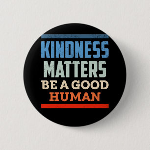 Kindness Positiv Human Kind Equality 6 Cm Round Badge