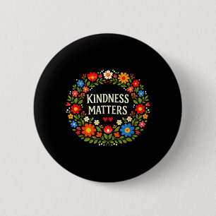 Kindness Positive Message Flower Art Inspiring 6 Cm Round Badge