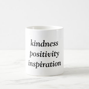 Kindness Positivity Inspiration Coffee Mug