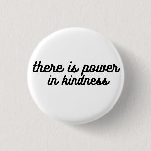 Kindness Power 3 Cm Round Badge