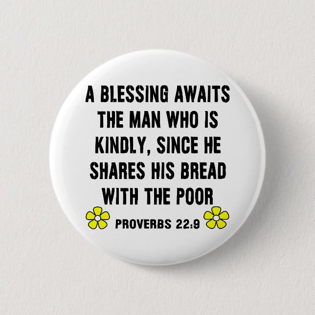Kindness -- Proverbs 22:9  6 Cm Round Badge (Front)
