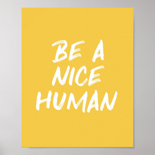 Kindness Quote Be a Nice Human Yellow Poster (Front)