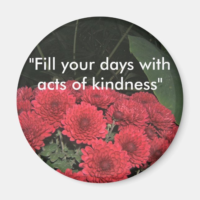 Kindness Quote with Flowers Magnet (Front)