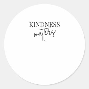 Kindness S Sticker18 Classic Round Sticker