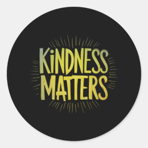 Kindness S Sticker1 Classic Round Sticker