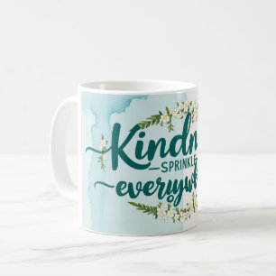 Kindness Sprinkle It Everywhere Coffee Mug