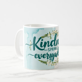 Kindness Sprinkle It Everywhere Coffee Mug