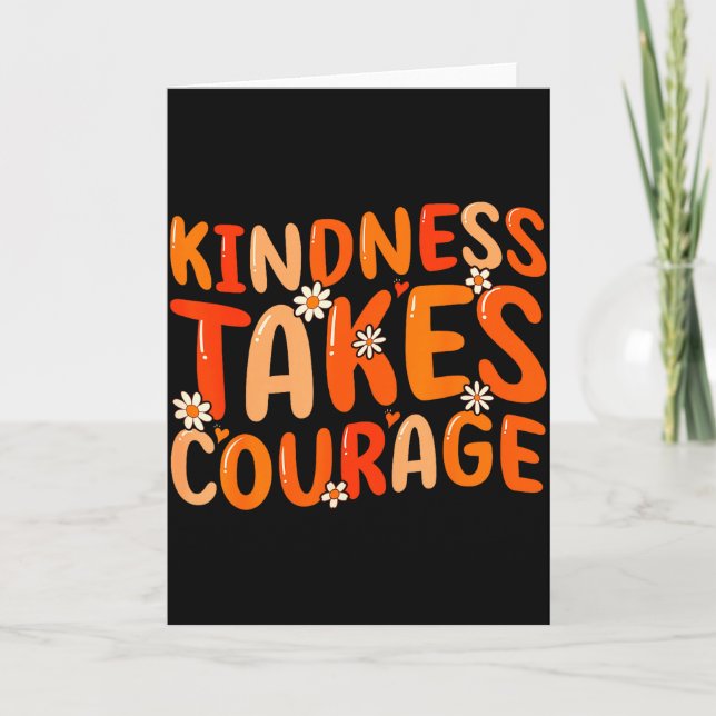 Kindness Takes Courage Orange Unity Day Anti Bully Card (Front)