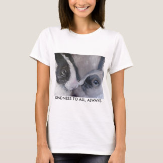 Kindness to all, always T shirt by Marie Theron
