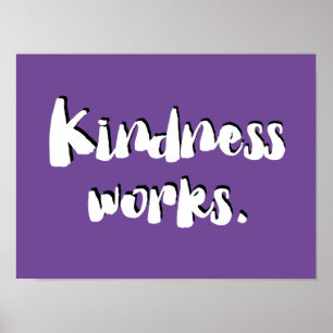 Kindness Works   Be Kind Poster