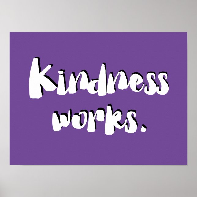 Kindness Works | Be Kind Poster (Front)
