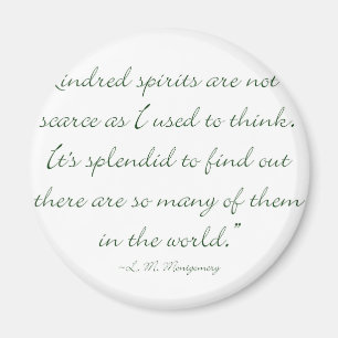 Kindred Spirits Are Not Scarce Magnet