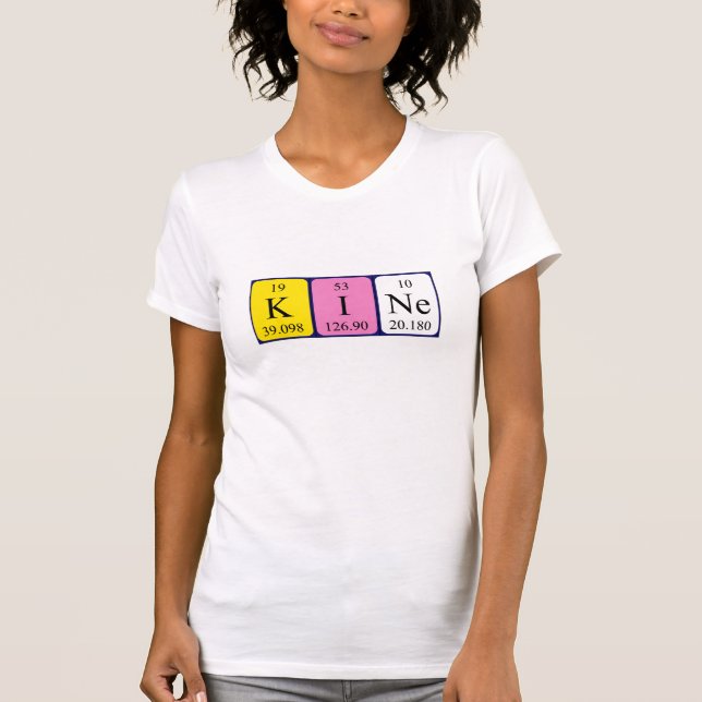 Kine periodic table name shirt (Front)