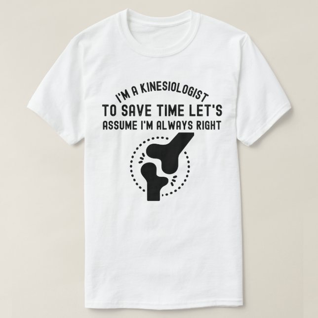 Kinesiologist4, Kinesiology Quotes T-Shirt (Design Front)