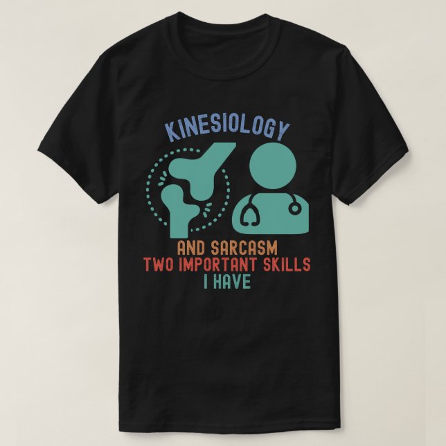 Kinesiologist7, Kinesiology Major T-Shirt (Design Front)