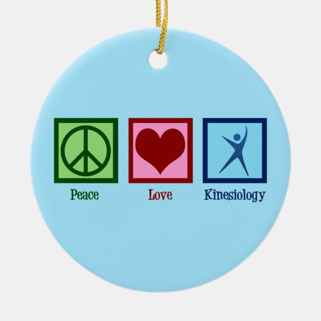 Kinesiologist Peace Love Kinesiology Ceramic Ornament (Front)