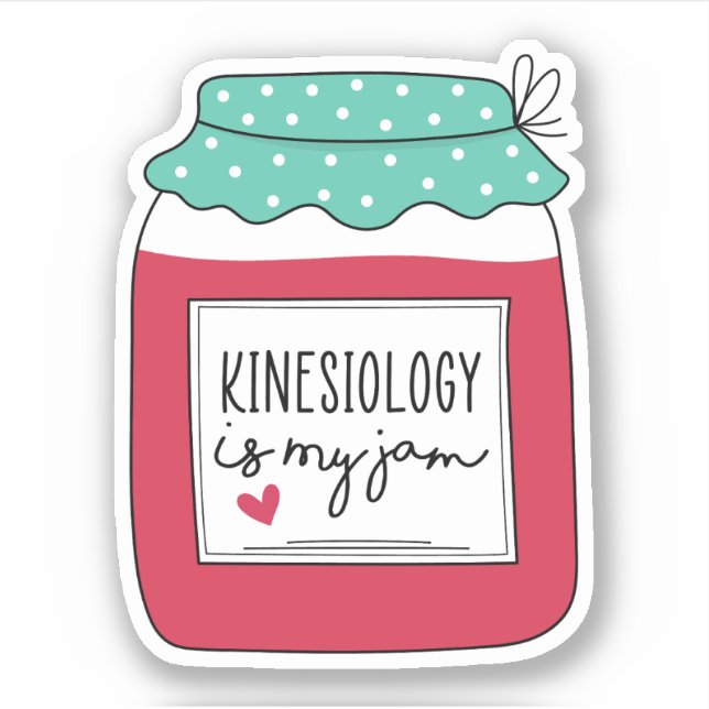 Kinesiology Is My Jam, Funny Kinesiologist Gifts (Front)