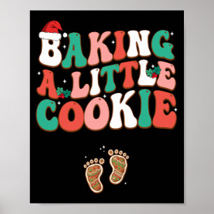 King A Little Cookie Cute Christmas Pregnancy Anno Poster