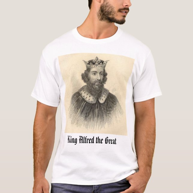 King Alfred the Great, King Alfred the Great T-Shirt (Front)