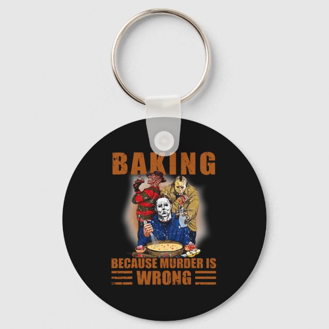 King Because Murder Is Wrong Fun Halloween  Key Ring (Front)