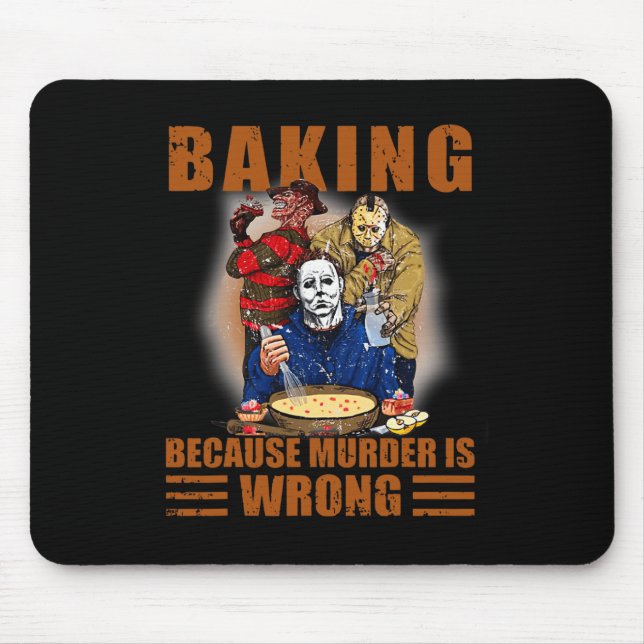 King Because Murder Is Wrong Fun Halloween  Mouse Pad (Front)