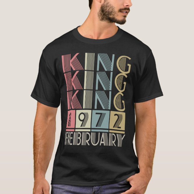 King born in FEBRUARY 1972 T-Shirt (Front)