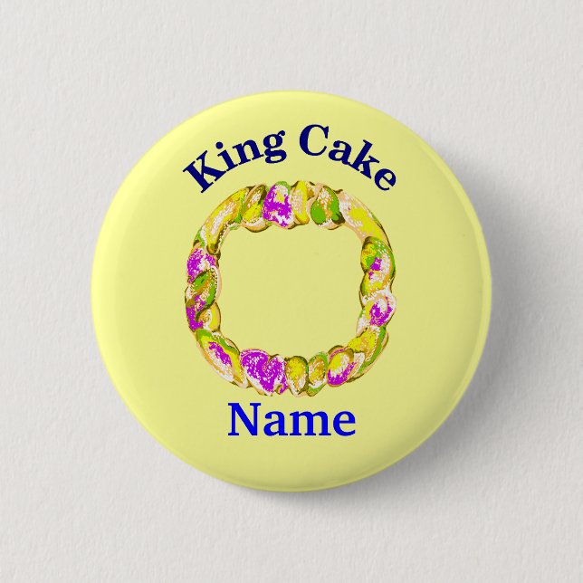 King Cake edit name 6 Cm Round Badge (Front)