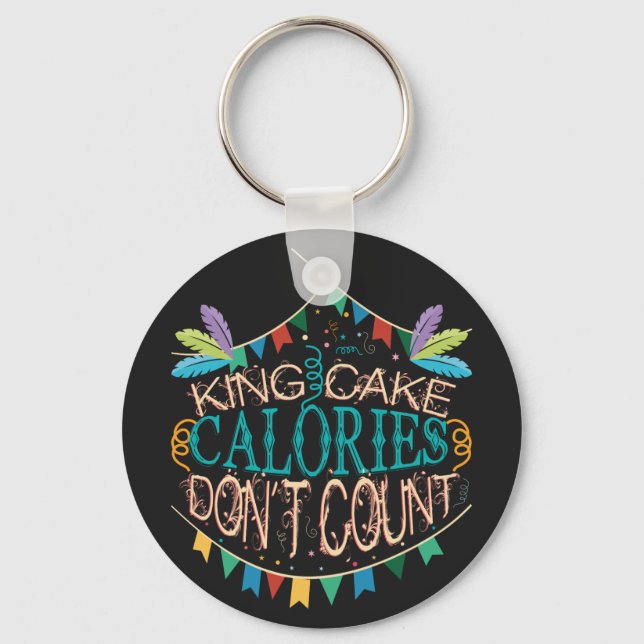 King Cake Mardi Gras Calories Don't Count Key Ring (Front)