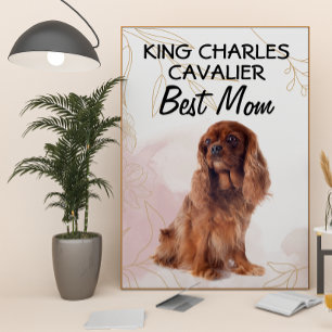 King Charles Cavalier Best Mum Poster
