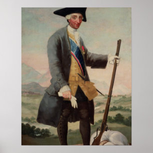 King Charles III (1716-88) as a Huntsman, 1786/88 Poster