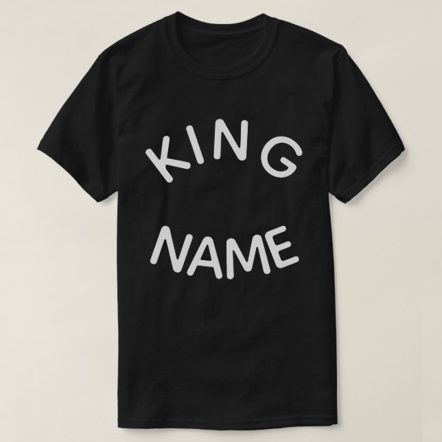 King Custom Name – Royal Bold Design T-Shirt (Design Front)
