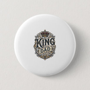 King Dad Vintage Engraving Father's Day Shirt_1 6 Cm Round Badge