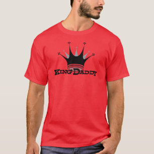 King Daddy T-Shirt