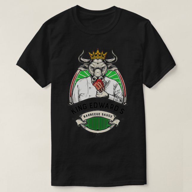 King Edward's BBQ Sauce  T-Shirt (Design Front)