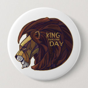King for the Day 10 Cm Round Badge