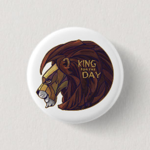 King for the Day 3 Cm Round Badge