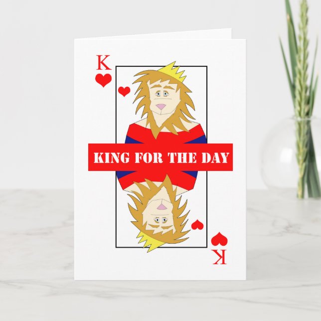 King for the Day Birthday Card (Front)