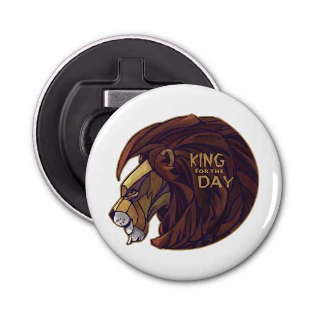 King for the Day Bottle Opener (Front)